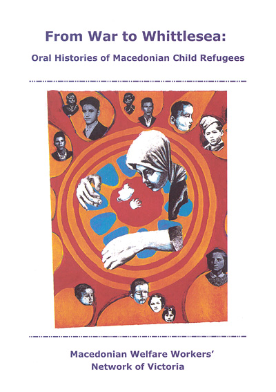 From War To Whittlesea: Oral Histories of Macedonian Child Refugees